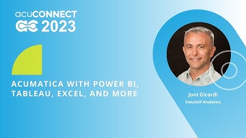acuCONNECT 2023: Day1 - Acumatica with Power BI, Tableau, Excel, and More