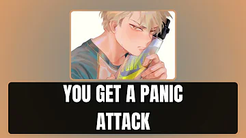 You get a panic attack - Bakugou x listener