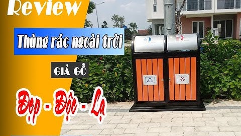 [REVIEW] - Mẫu thùng rác giả gỗ/thùng rác 2 ngăn phân loại sang trọng cho không gian ngoài trời