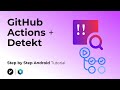 Github actions  detekt  android  2023