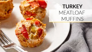 TURKEY MEATLOAF MUFFIN RECIPE | clean & delicious