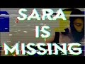 Sara Is Missing