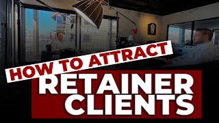 How To Attract Retainer Clients as a Content Creator