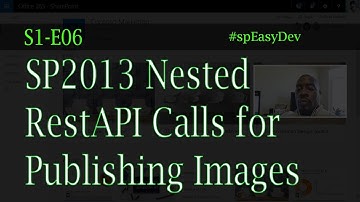 S1E06: SharePoint Nested RestAPI Calls in AngularJS for Publishing Images - Custom Development