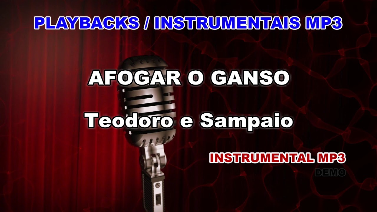 Playback / Instrumental Mp3 - AFOGAR O GANSO - Teodoro e Sampaio - YouTube