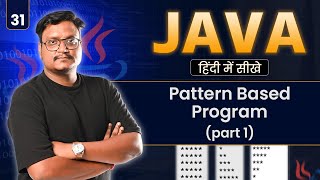 Lecture 31: Pattern-Based Programs in Java (Part 1) | Star & Number Patterns for Beginners