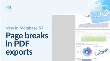New in Metabase 53: Page breaks in PDF exports