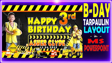 BIRTHDAY TARPAULIN LAYOUT AND DESIGN IN MS POWERPOINT II CONSTRUCTION THEMED