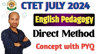 Direct Method of teaching English | English Pedagogy for CTET | Concept with Previous Year Questions