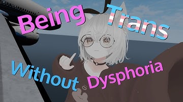 Being Trans Without Dysphoria