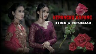 Kepangku Kapang (Lirik & Terjemah) Elsa