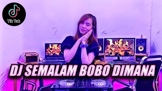 Dj Semalam Bobo Dimana || Viral TikTok 2021