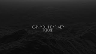 Fleurie - Can You Hear Me? (Lyric Video)