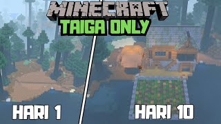 10 HARI DI TAIGA ONLY MINECRAFT