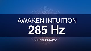 285 Hz Solfeggio Pure Tone Frequency Healing | Throat Chakra Activation and Communication