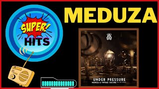 Meduza - Under Pressure