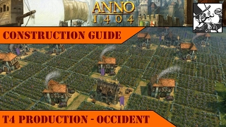Anno 1404  Construction Guide T4 Production  Occident