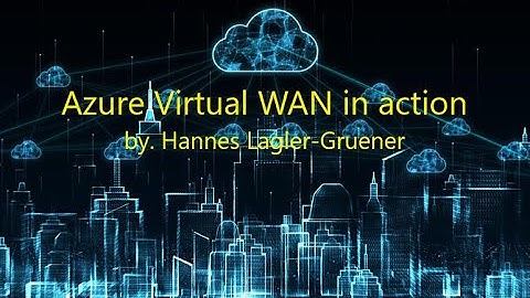16 Azure VWAN in action