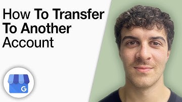 How to Transfer Google Business Profile to Another Account [2025 Full Guide]