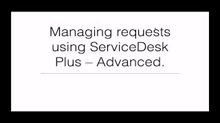Request Management Advanced - ServiceDesk Plus (ARCHIVED)