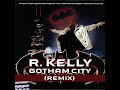 R. Kelly X Stings - Gotham City (Explicit Remix)