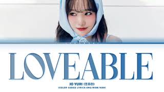 Jo Yuri (조유리) - 'Loveable' (Color Coded Eng/Rom/Han/가사)