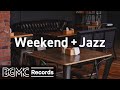 WEEKEND JAZZ: Elegant Cafe Mood - Smooth Coffee with Jazz Background Music