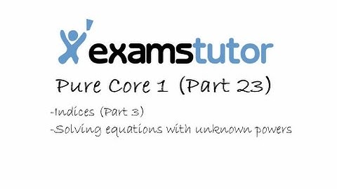 22indices3(PC 1 23 Indices (Part 3) - Solving equations with unknown powers)