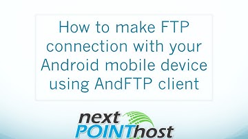 How to make FTP connection with your Android mobile device