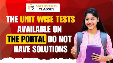 Sir, the Unit Wise Tests Available on the Portal Do not have Solutions || Mathstats @8810409392
