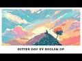 Better Day — Declan DP | Free Background Music | Audio Library Release