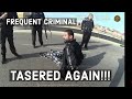 Frequent armed criminal gets tasered AGAIN!!!