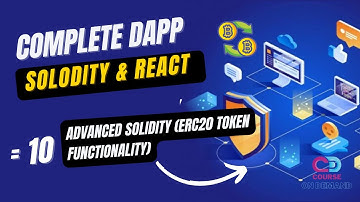 Advanced Solidity ERC20 Token Functionality -  Complete DApp Course - Solidity & React