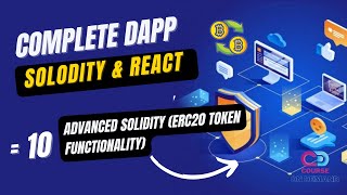Advanced Solidity ERC20 Token Functionality -  Complete DApp Course - Solidity & React