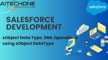 Salesforce Dev Tutorial S-4:sObject Data Types in Apex ,DML Operations using sObject.