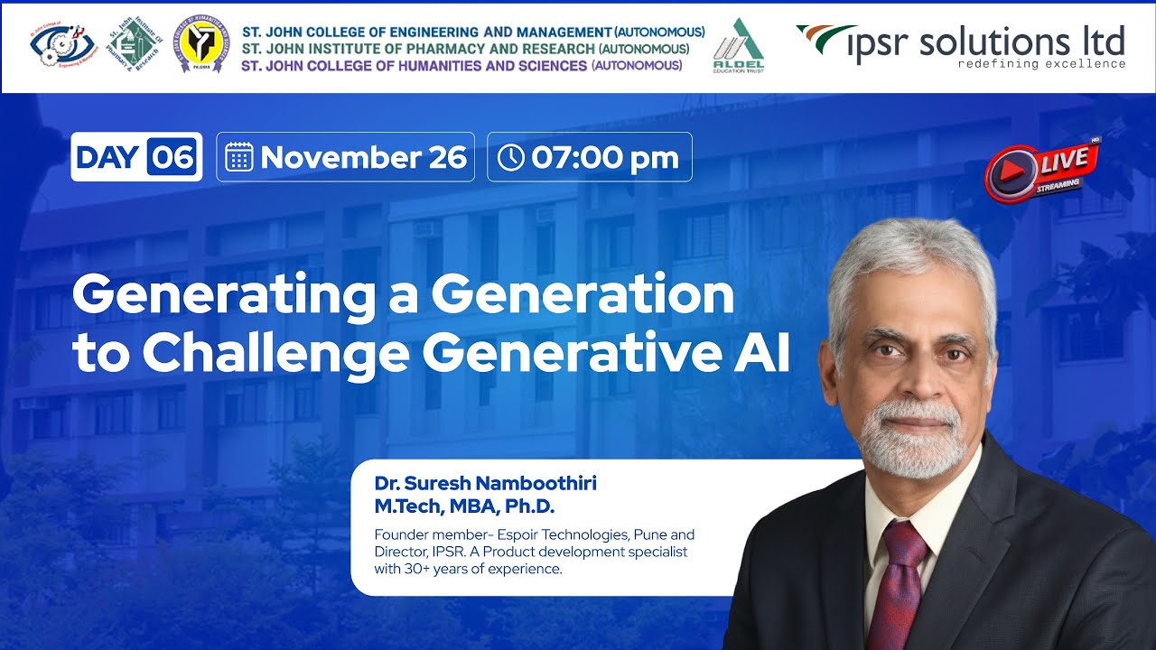 Day 06 | Generating a Generation to Challenge Generative AI by Dr. Suresh Namboothiri