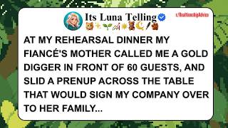 AT MY REHEARSAL DINNER MY FIANCÉ'S MOTHER CALLED ME A GOLD DIGGER IN FRONT OF 60 GUESTS....