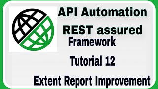 REST Assured API automation Framework : Extent Report Improvements