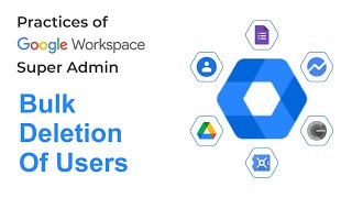 How Mass User Deletion Works in Google Workspace ?