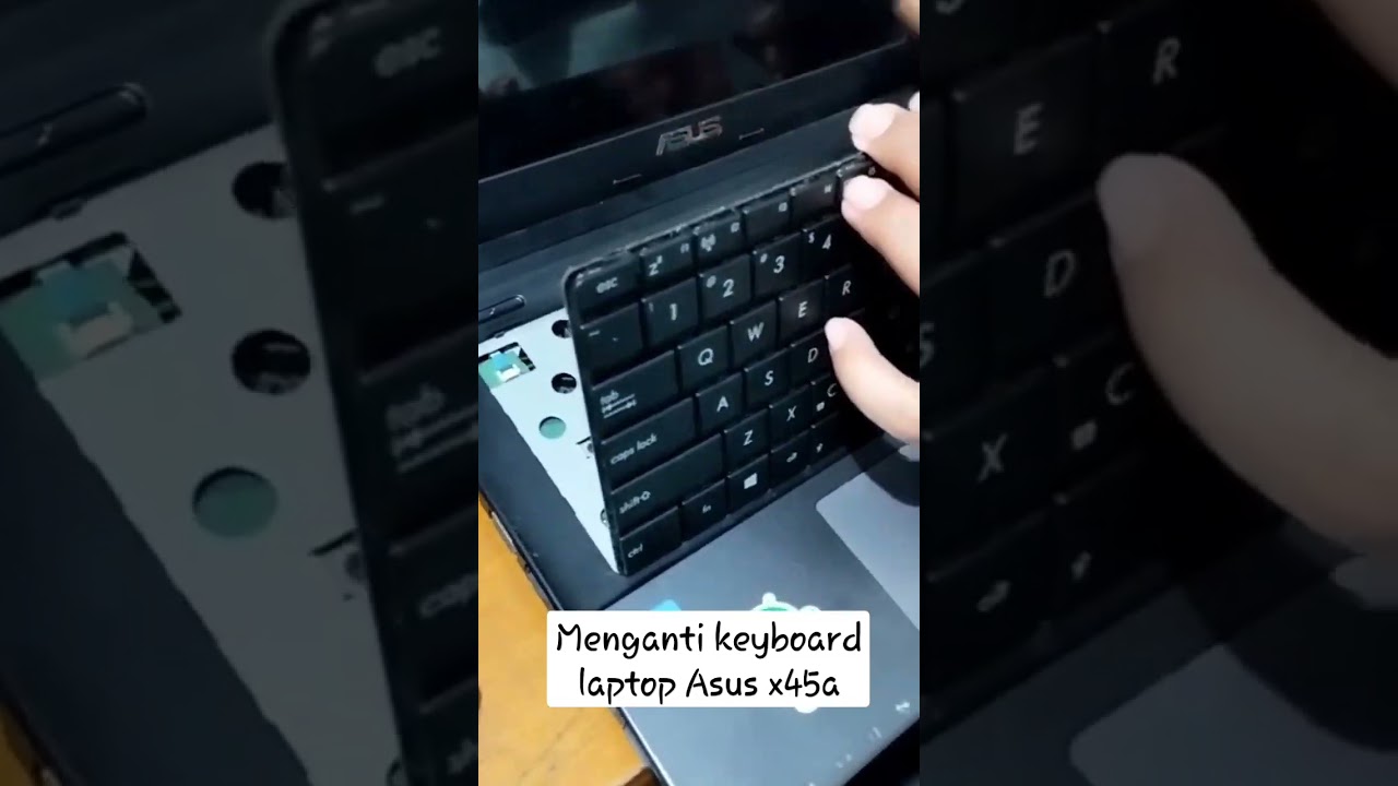 mengganti keyboard laptop asus x45a