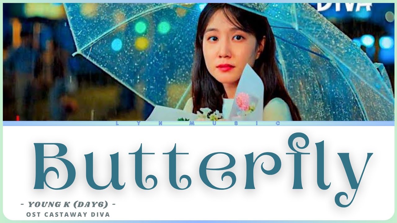 Young K (영케이) Butterfly (나비) Castaway Diva OST Lyrics Video