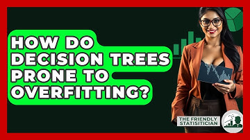 How Do Decision Trees Prone To Overfitting? - The Friendly Statistician