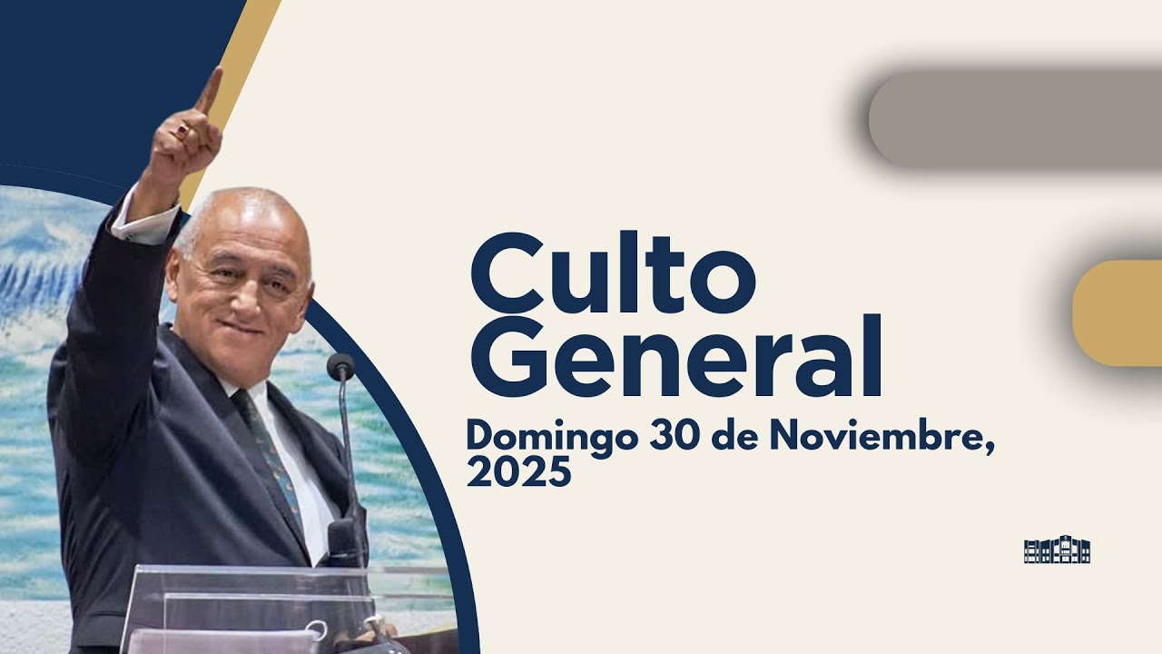 Culto General | Domingo 30 de Noviembre, 2025 - YouTube