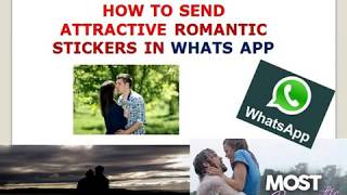 ROMANTIC STICKERS IN WHATS APP/HOW TO SEND LOVE STICKERS/KISS STICKERS IN WHATS APP? screenshot 1