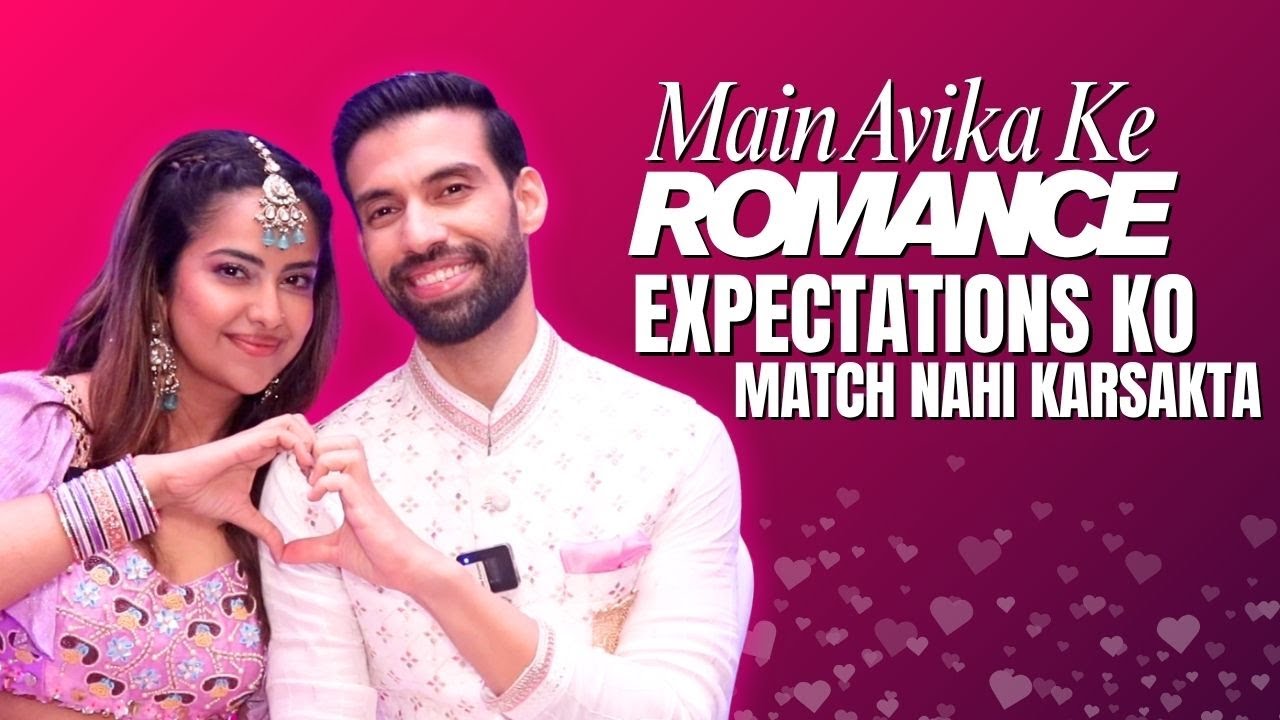 Avika Gor and Milind Chandwani on their relationship, romance and Pati Patni aur Panga