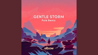 Смотреть клип Gentle Storm (Poté Remix)