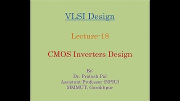 VLSI Design Lecture-18: CMOS Inverter Design