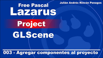 Usando GLScene con Lazarus Project Free Pascal - 003 Agregar componentes al proyecto