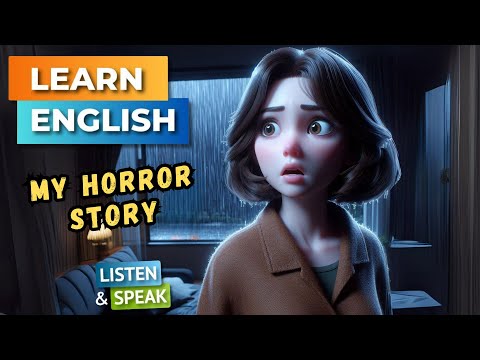 My Horror Story English Stories English Listening Skills Speaking Skills
