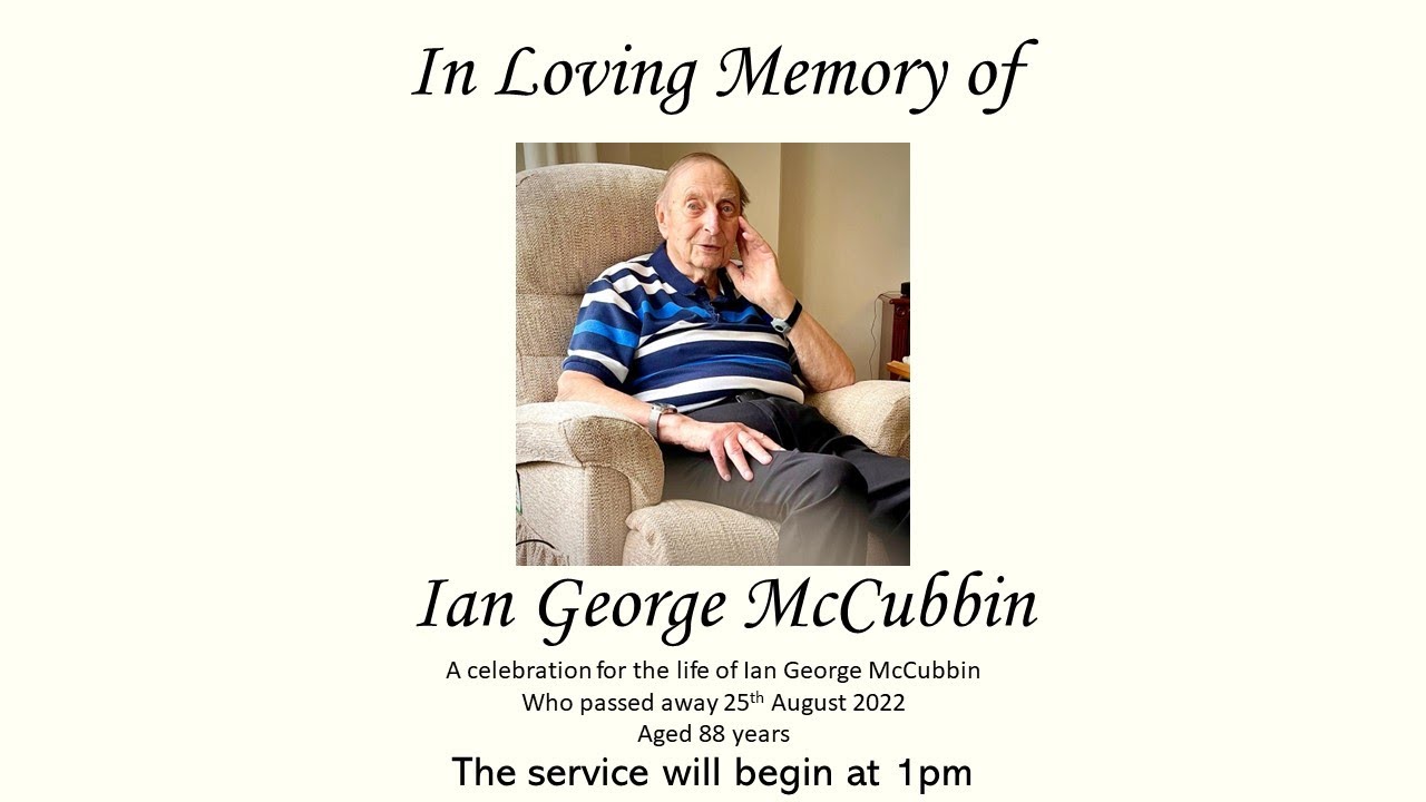 Funeral Service for Mr Ian George McCubbin - YouTube